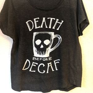 Death before Decaf shirt